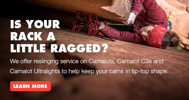 Is your rack a little ragged? We offer reslinging service on Camalots, Camalot C3s and Camalot Ultralights to help keep your cams in tip-top shape.