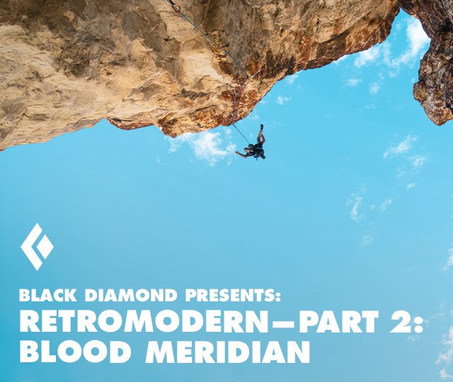 Black Diamond Presents: RetroModern—Part 2: Blood Meridian