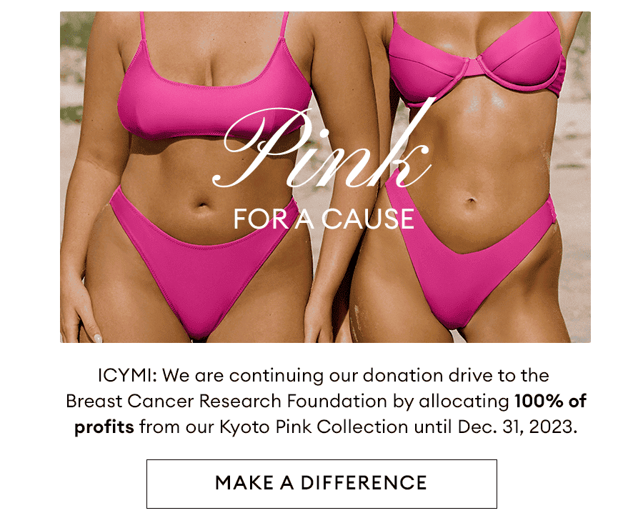 ICYMI: We are continuing our donation drive to the Breast Cancer Research Foundation by allocating 100% of profits from our Kyoto Pink Collection until Dec 31 2023.