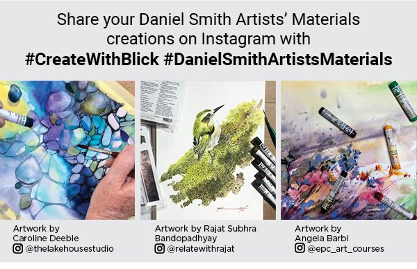 Share your Daniel Smith Artists' Materials creations on Instagram with #CreateWithBlick #DanielSmithArtistsMaterials