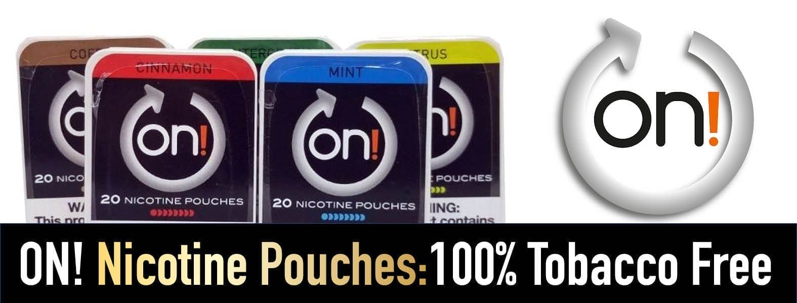 on! Nicotine Pouches are 100% Tobacco free