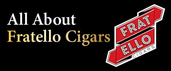 A Brief History of Fratello Cigar Company