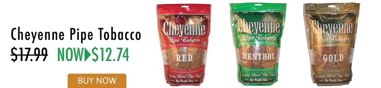 Sale on Cheyenne Pipe Tobacco Products