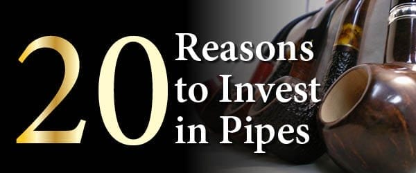 20 Reasons Why Tobacco Pipes are a Good Investment Heading into 2024