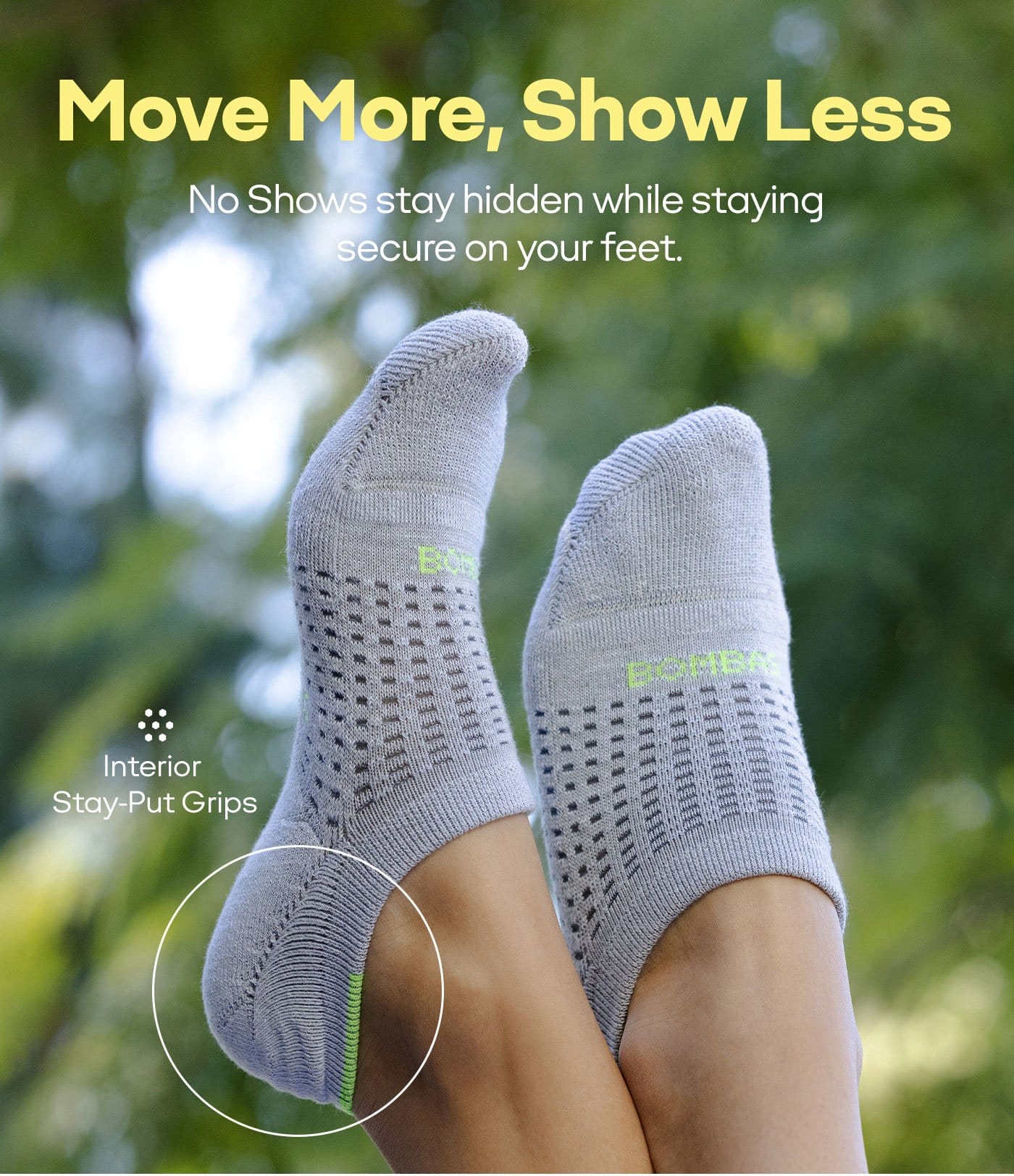Move More, Show Less | No Shows stay hidden while staying secure on your feet.