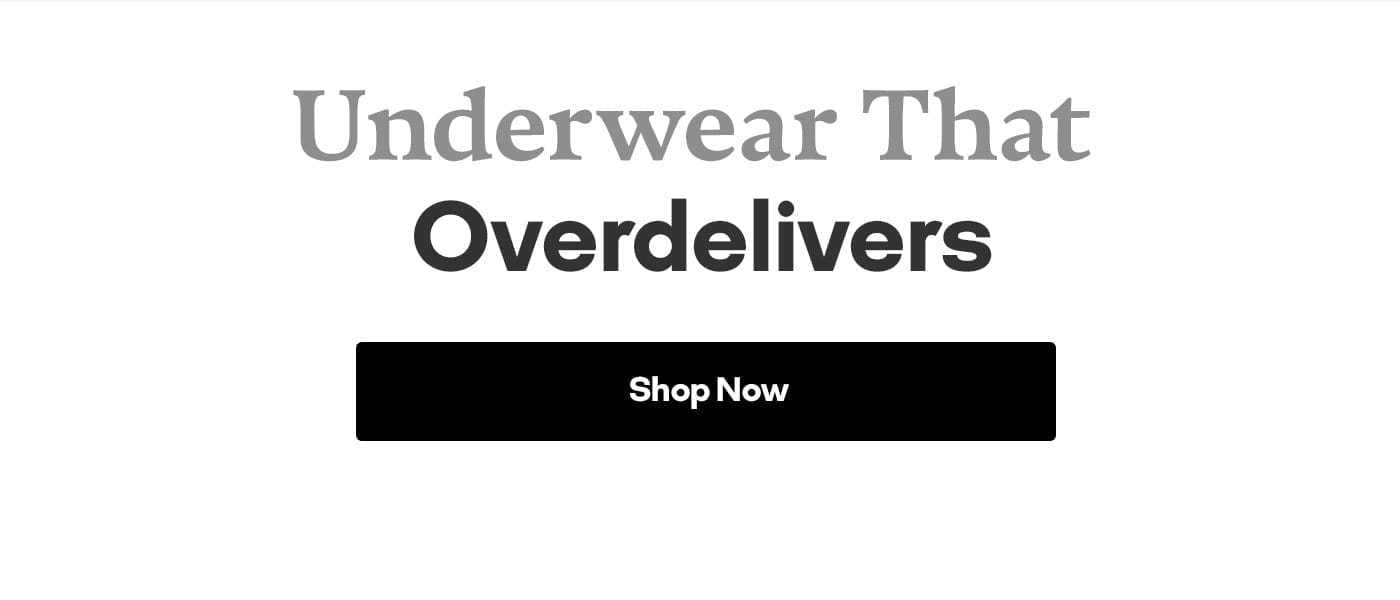 Underwear That Overdelivers | Shop Now