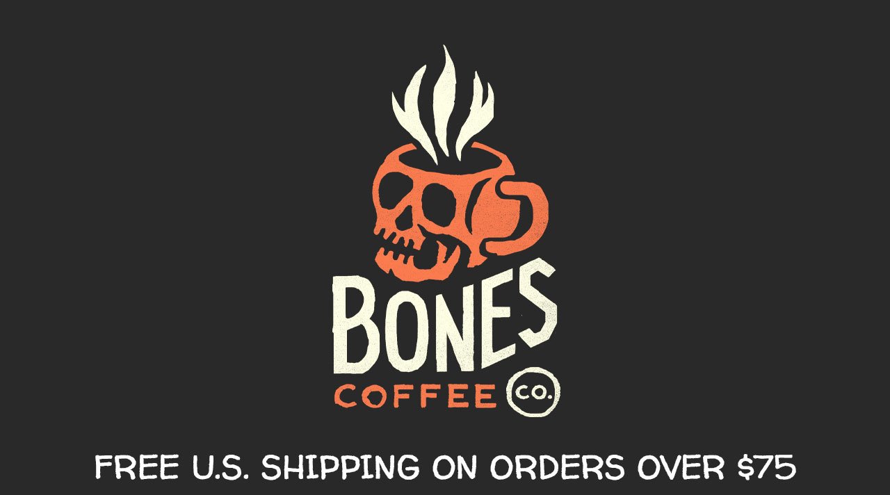 BONES COFFEE CO. | FREE U.S. SHIPPING ON ORDERS OVER \\$75