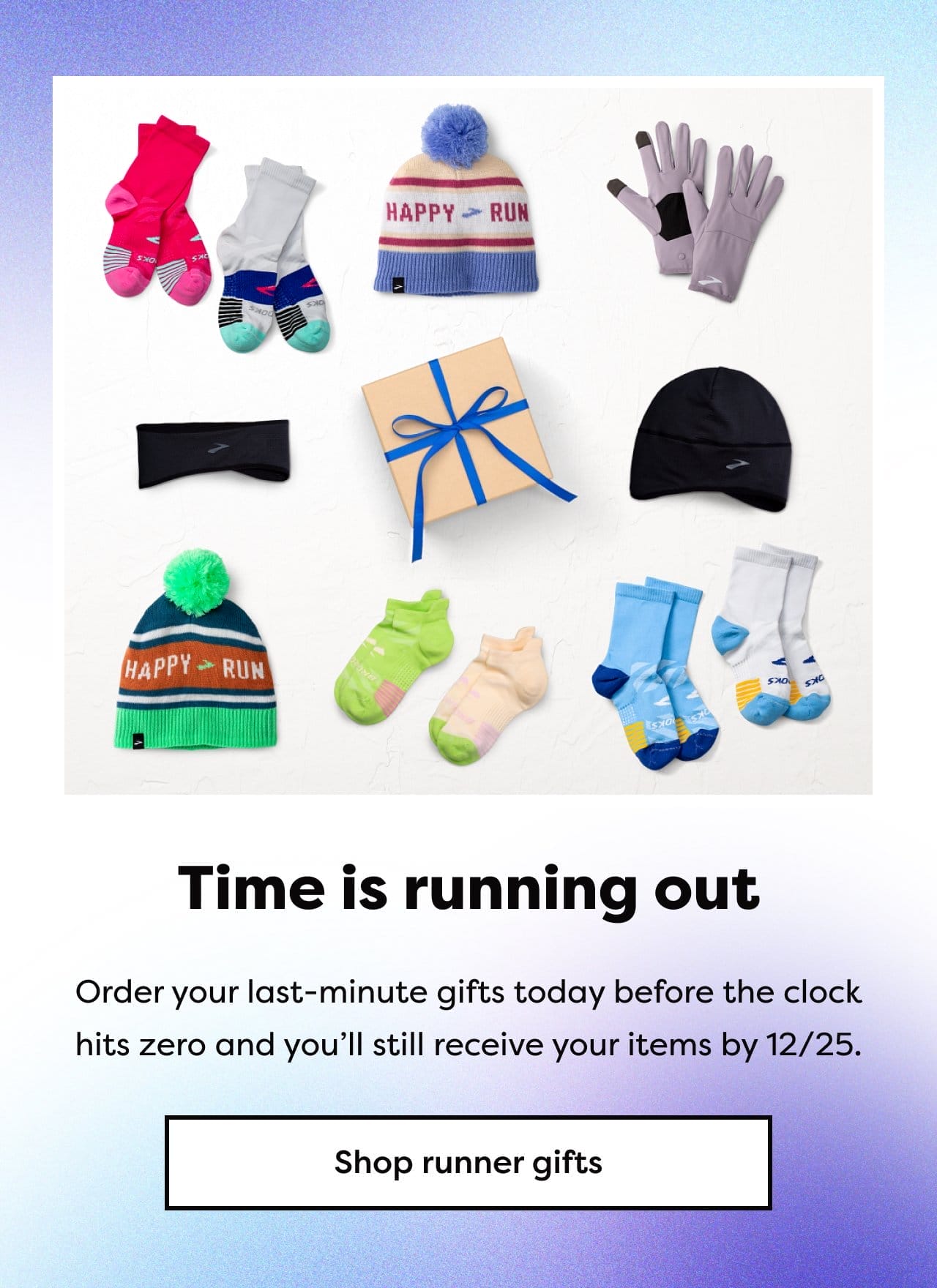 Time is running out - Order your last-minute gifts today before the clock hits zero and you'll still receive your items by 12/25. | Shop runner gifts