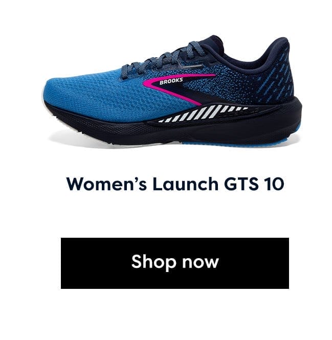 Women's Launch GTS 10 | Shop now