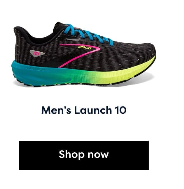 Men's Launch 10 | Shop now