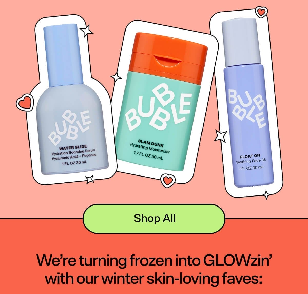 Shop All. We’re turning frozen into GLOWzin’ with our winter skin-loving faves: