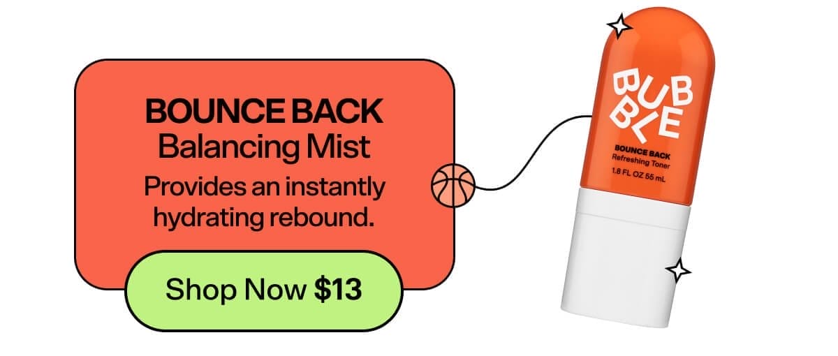 Bounce Back Balancing Mist Provides an instantly hydrating rebound.