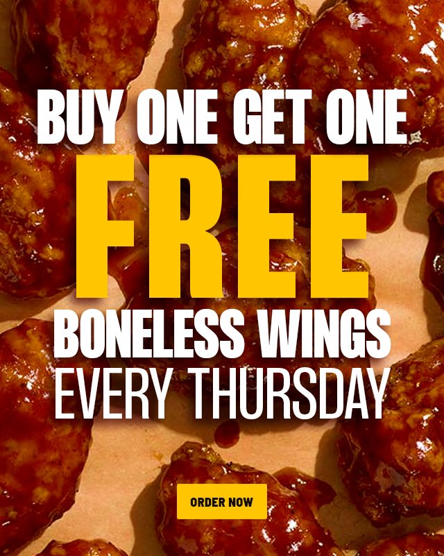 BUY ONE GET ONE FREE BONELESS WINGS EVERY THURSDAY | ORDER NOW