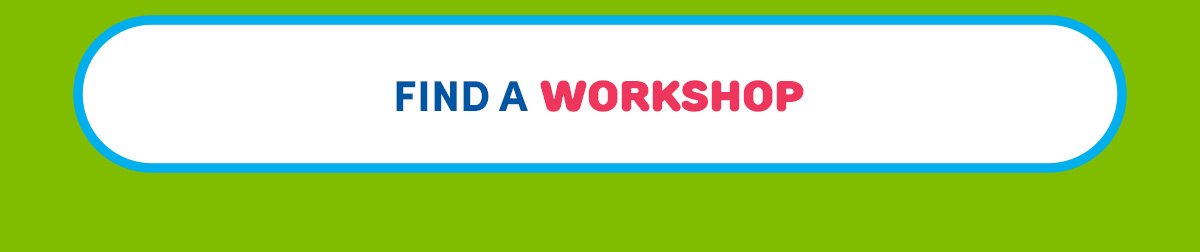 FIND A WORKSHOP