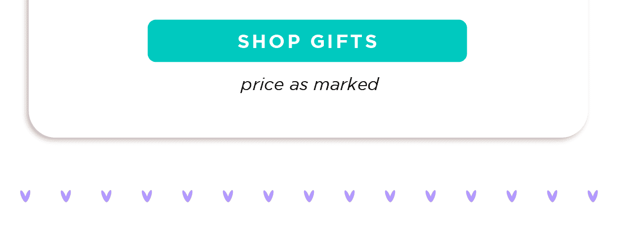 SHOP GIFTS - PRICE AS MARKED