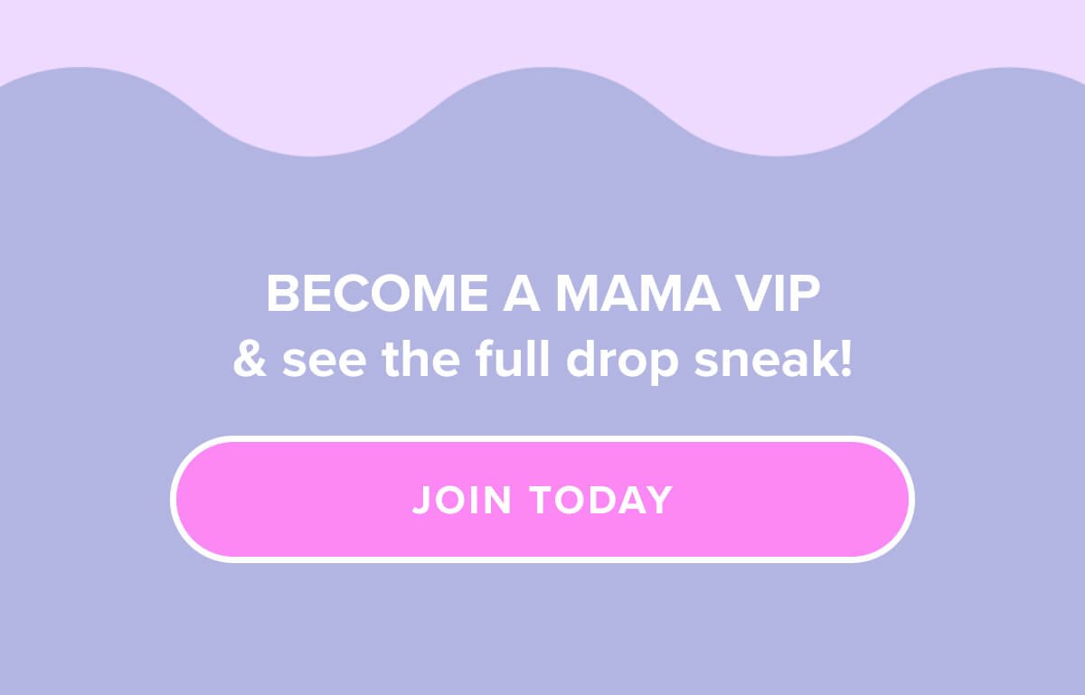 BECOME A MAMA VIP