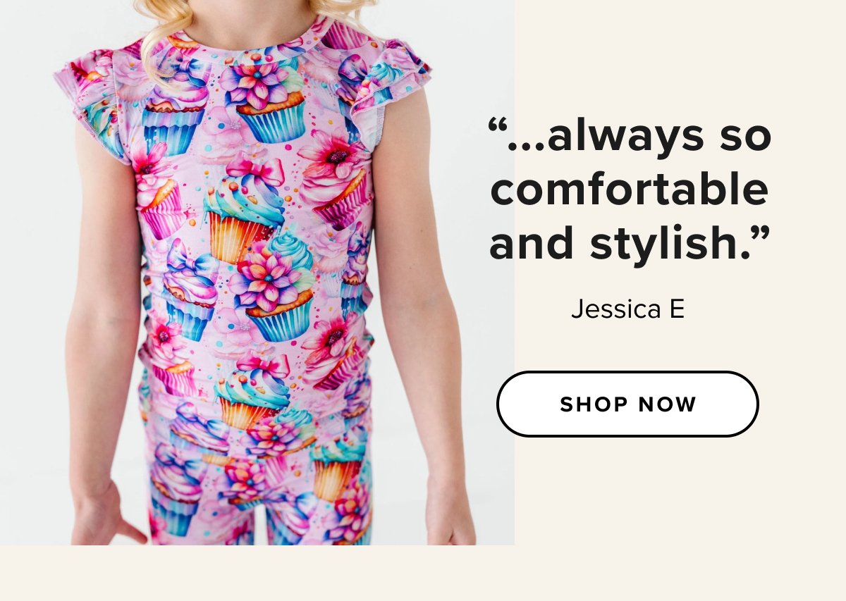 “...always so comfortable and stylish” Jessica E