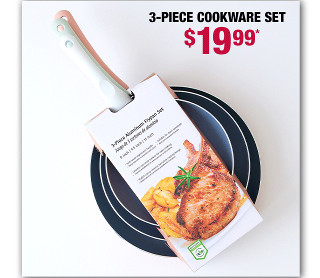 3-piece cookware set \\$19.99*