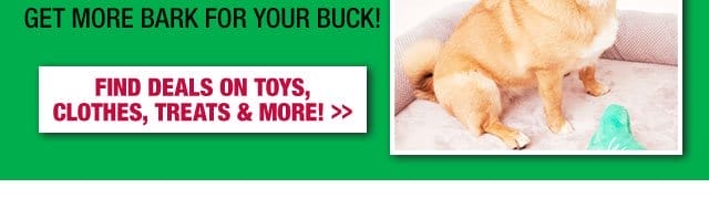 Find deals on toys, clothes, treats & more!