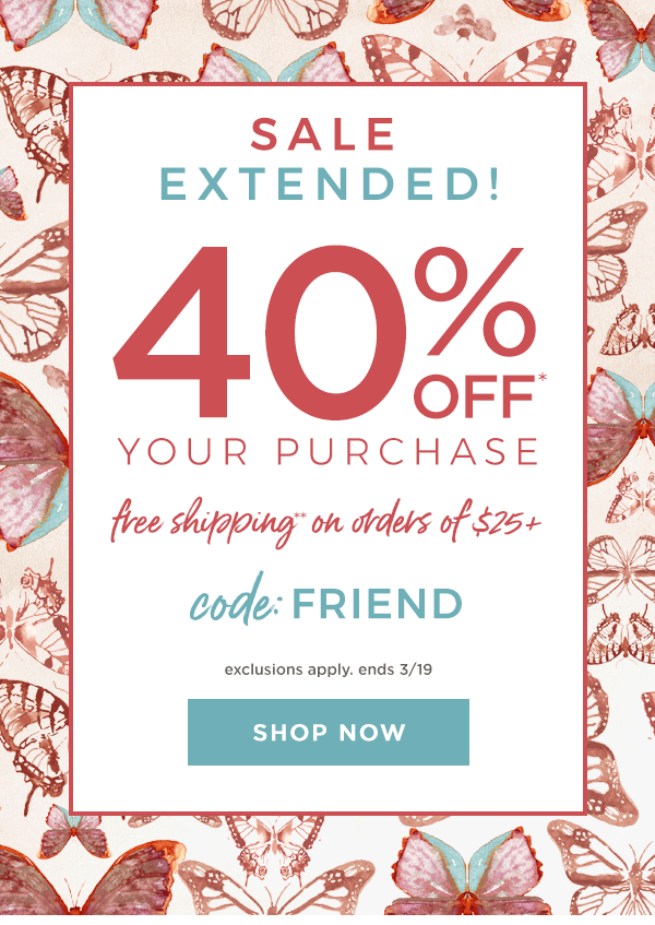 Sale Extended! 40% off your purchase!