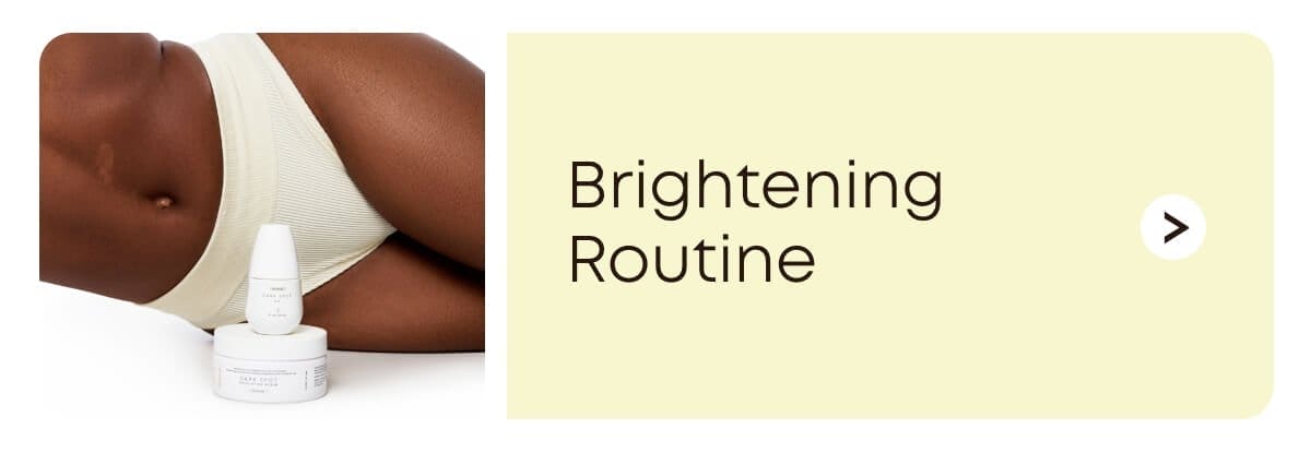 Brightening Routine