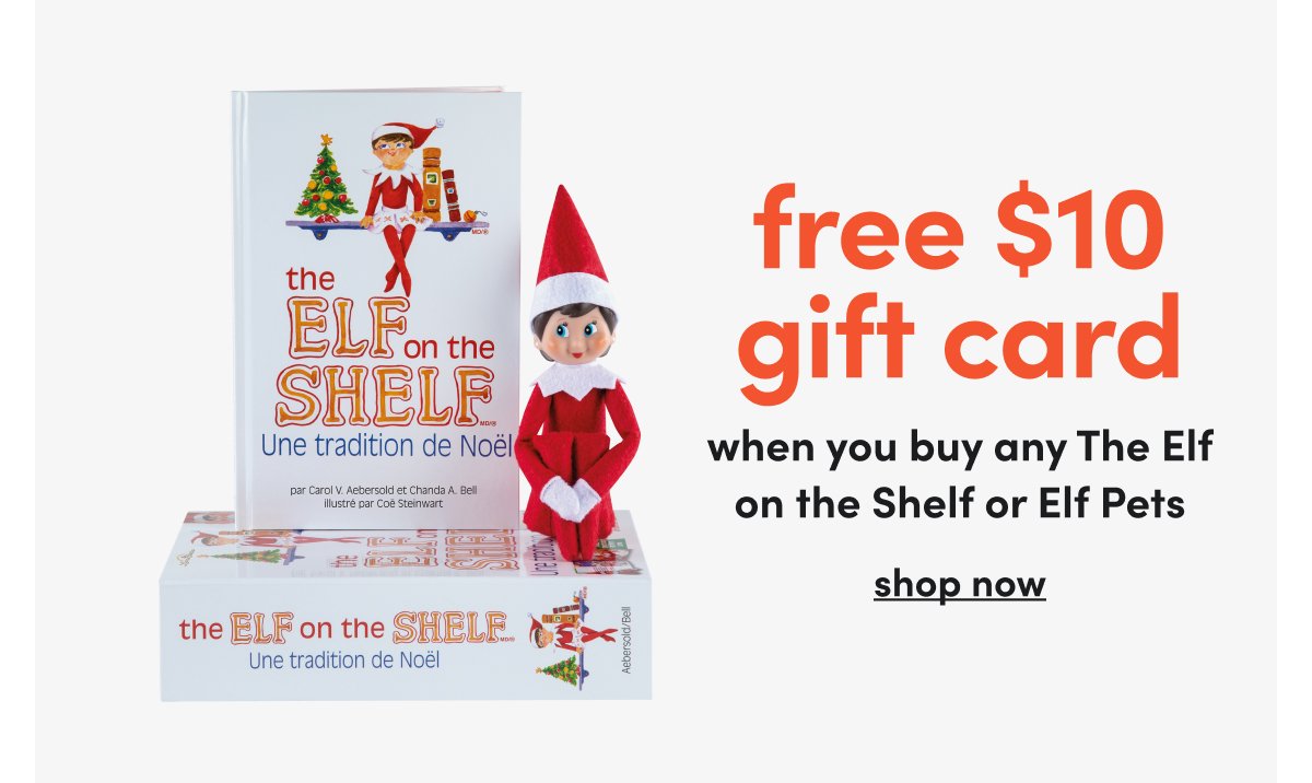 free \\$10 gift card when you buy any The Elf on the Shelf or Elf Pets shop now