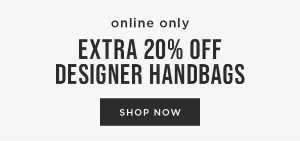 Extra 20% Off Designer Handbags