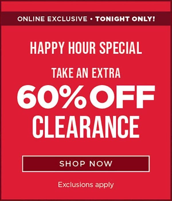 Online Only. Tonight Only. Extra 60% Off Clearance