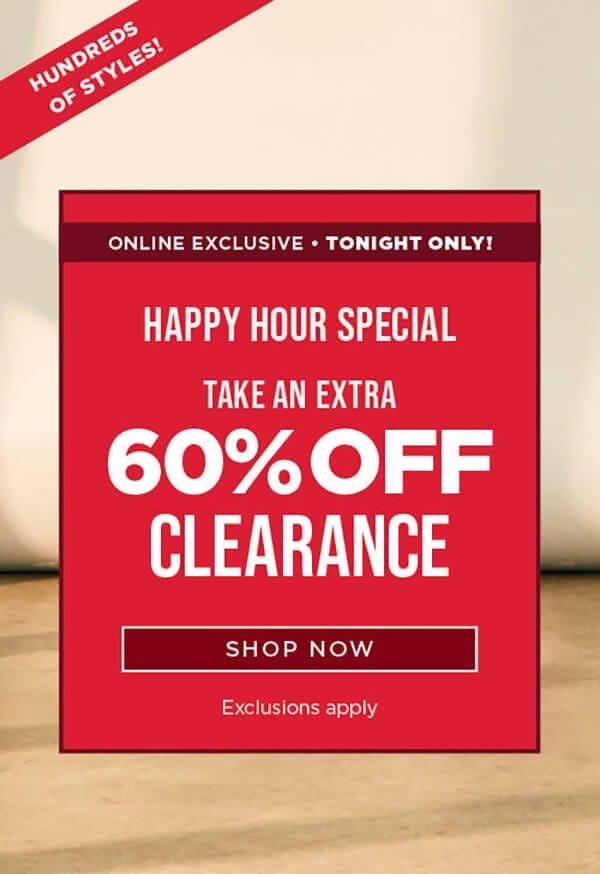 Online Only. Tonight Only. Extra 60% Off Clearance