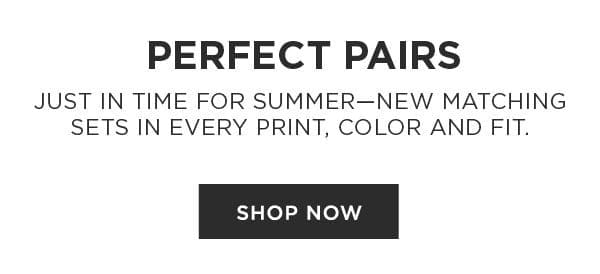 Perfect Pairs! Shop Now