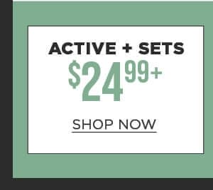 Online only. Fresh Spring Picks. \\$24.99+ active and sets