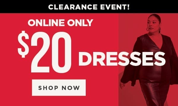 Online only. \\$20 clearance dresses. Shop dresses