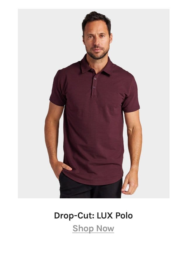 Drop-Cut: LUX Polo