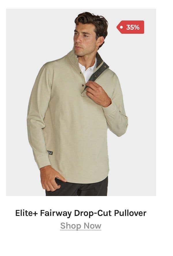 Elite+ Fairway Drop-Cut Pullover