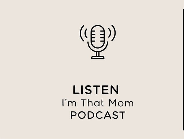 LISTEN | I'm That Mom PODCAST