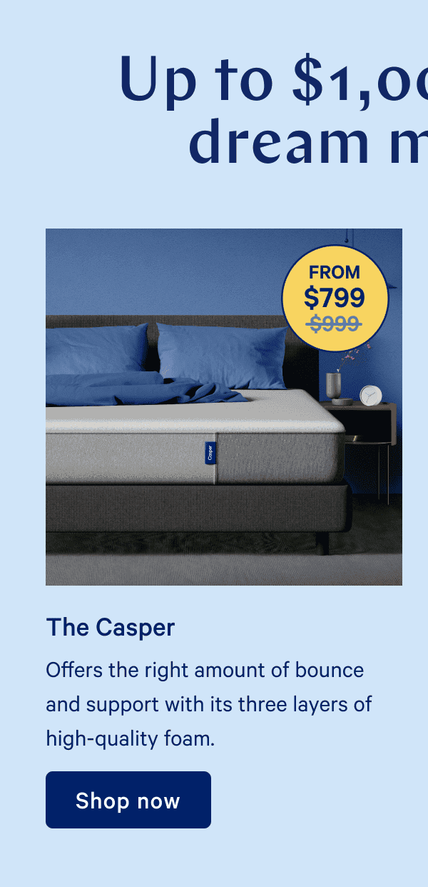 The Casper. Offers the right amount of bounce and support with its three layers of high-quality foam.
