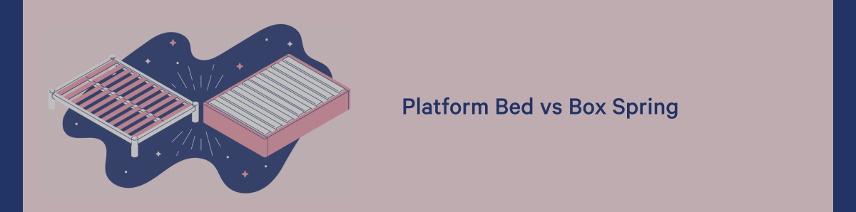 Platform Bed vs Box Spring >>