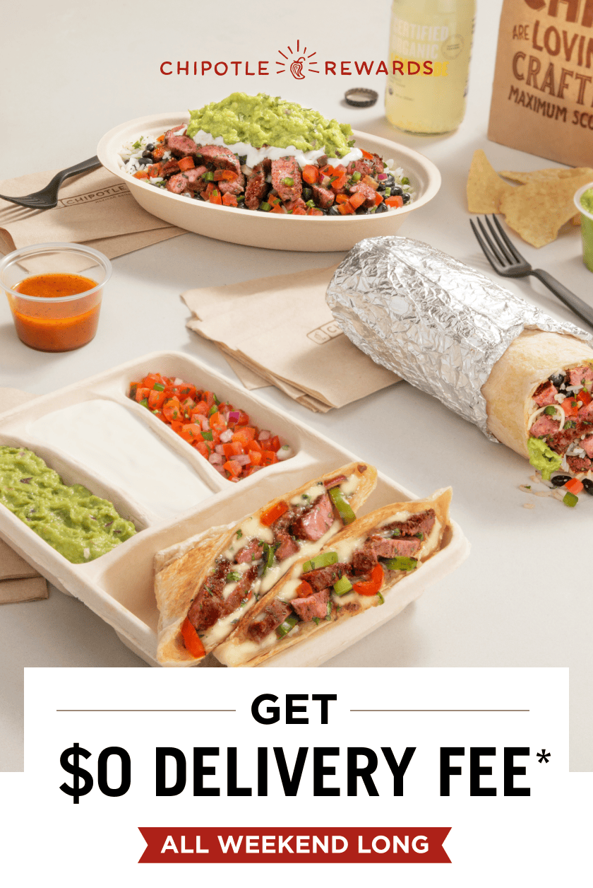 Chipotle Rewards. Get \\$0 Delivery Fee*. All Weekend Long. 