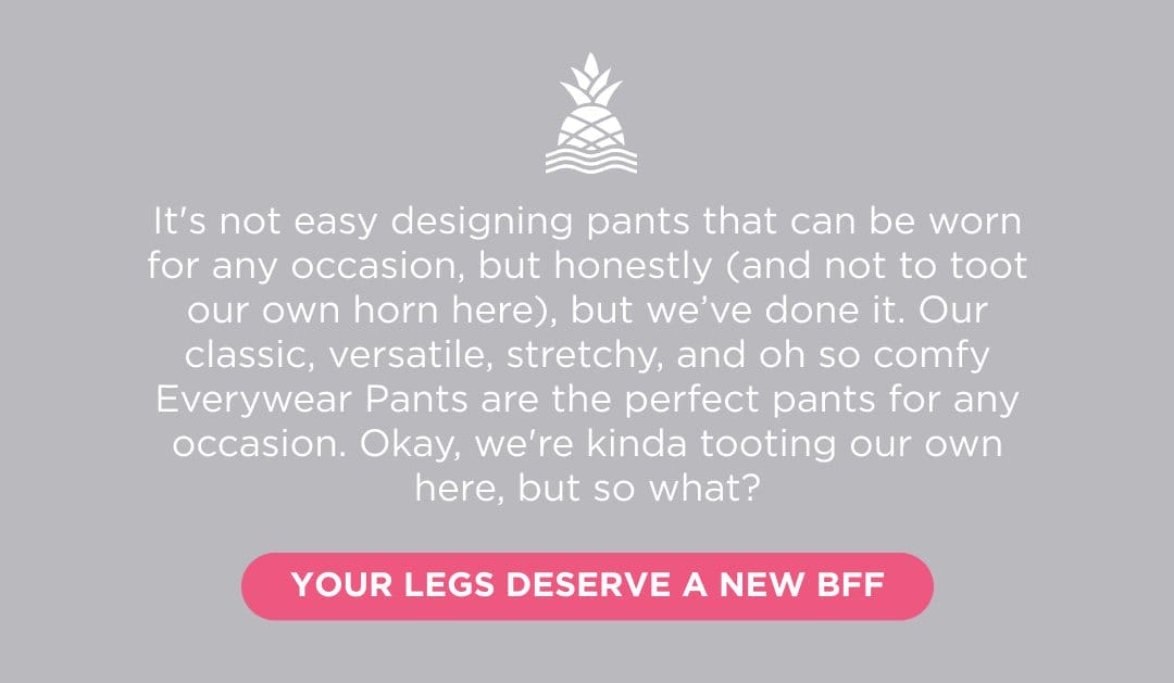 YOUR LEGS DESERVE A NEW BFF