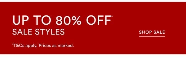 Shop Up to 80% Off* Sale Styles