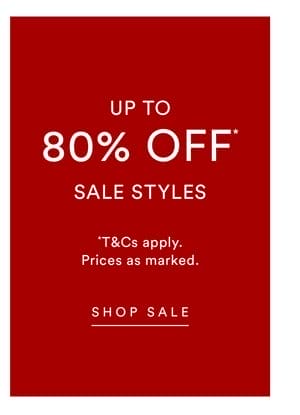 Shop Up to 80% Off* Sale Styles