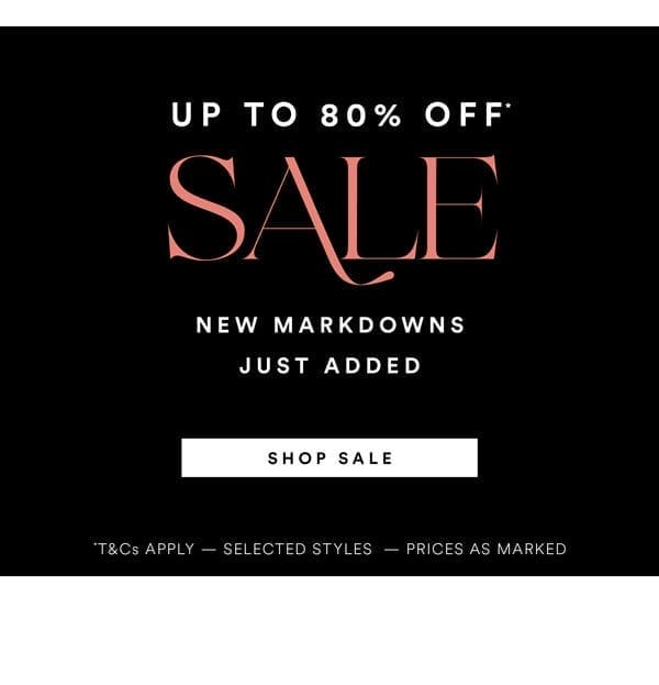 Shop Up to 80% Off* Sale Styles