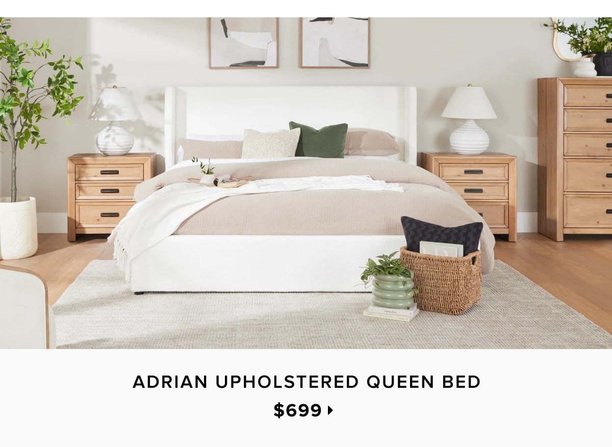 adrian upholstered queen bed \\$699