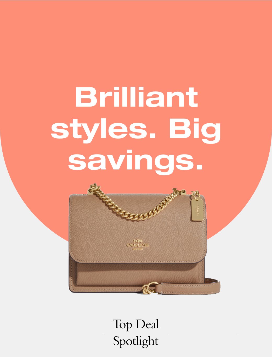 Brilliant styles. Big savings. Top Deal Spotlight