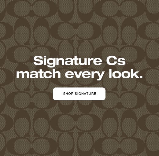 Signature Cs match every look. SHOP SIGNATURE