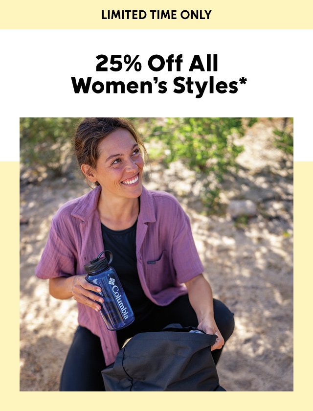 A woman in casual hiking gear loading up her pack. Headline overlayed reads: Twenty five percent off all women's styles. Limited time only.
