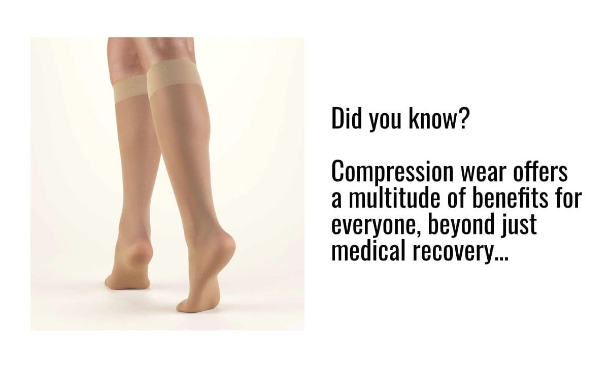 Did you know? Compression wear offers a multitude of benefits for everyone, beyond just medical recovery…