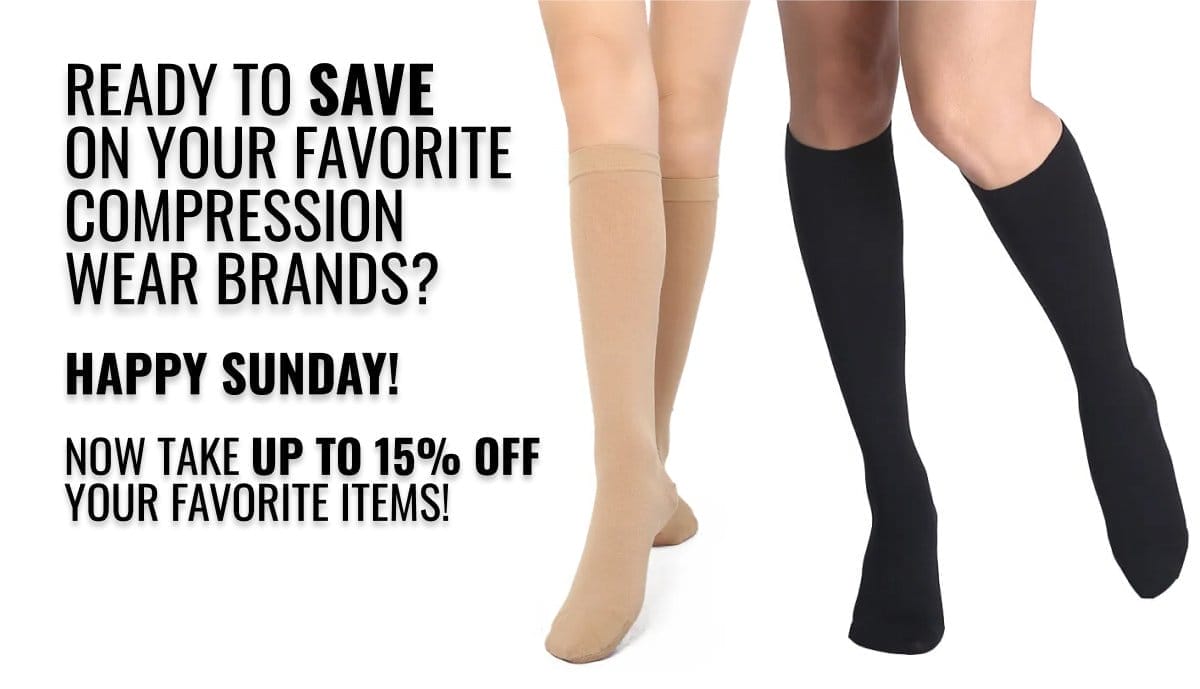 Ready to SAVE on your favorite compression wear brands? Happy Sunday! Now take up to 15% OFF your favorite items!