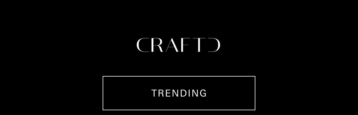 CRAFTD Trending