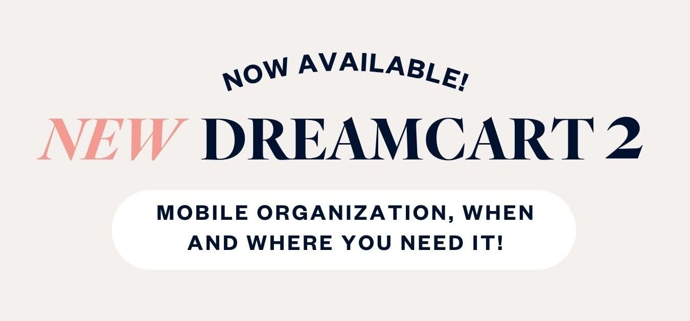 Now available! New DreamCart 2 - Mobile organization, when and where you need it!